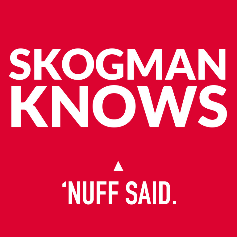 Skogman Knows campaign